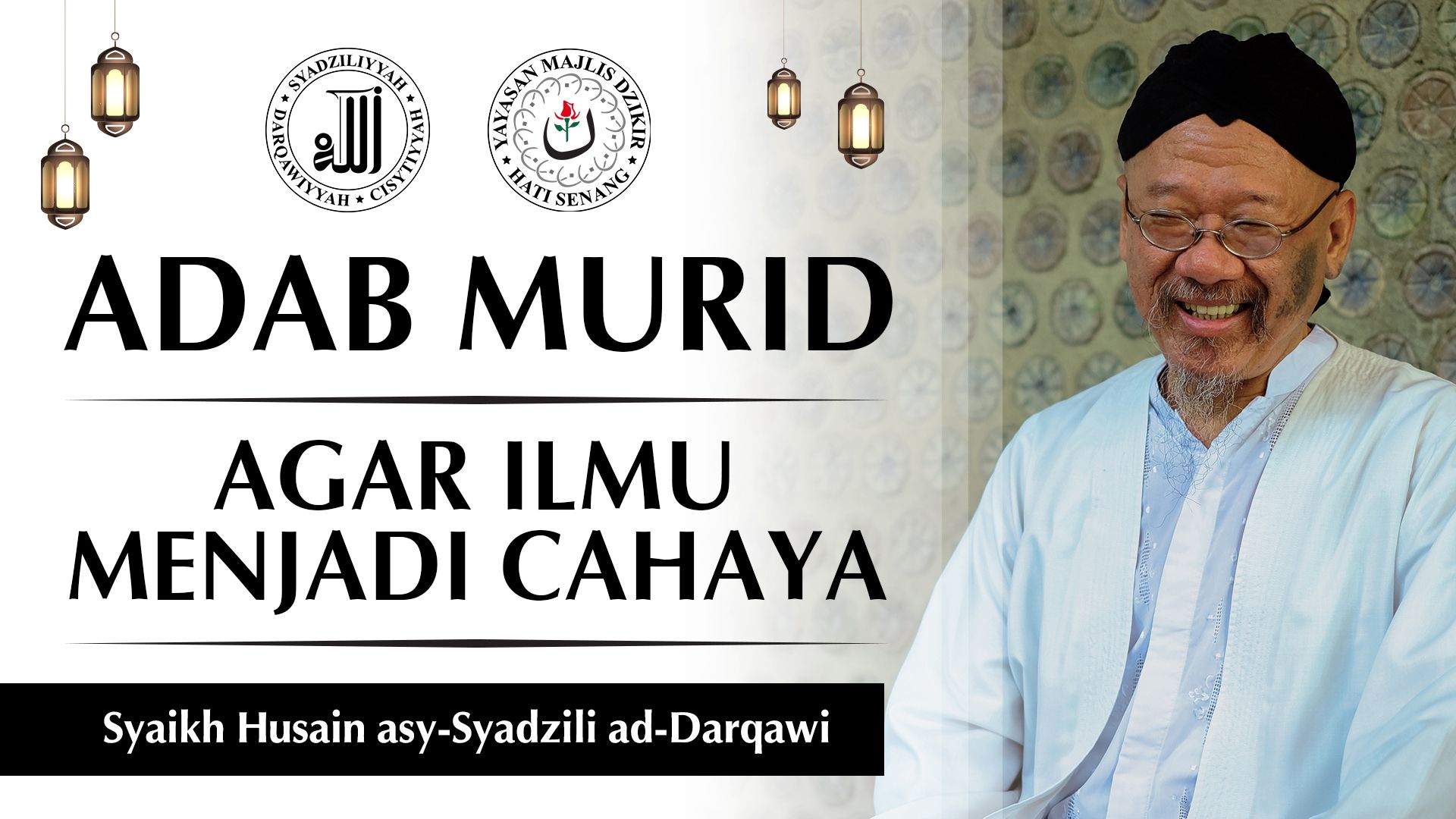 Adab Murid: Agar Ilmu Menjadi Cahaya - Syaikh Husain asy-Syadzili